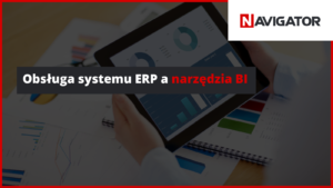 Obsługa systemów ERP a narzędzia BI