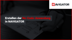 Erstellen der No-Code-Anwendung in NAVIGATOR | Archman Veranstaltungen