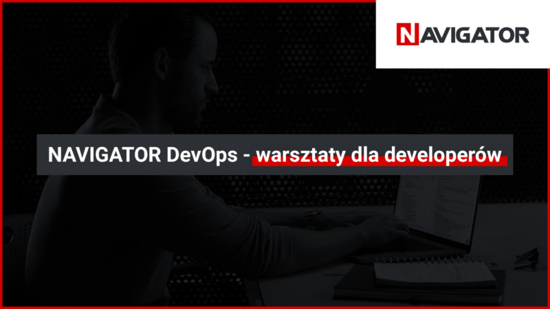 NAVIGATOR DevOPs - warsztaty dla deweloperów | Archman