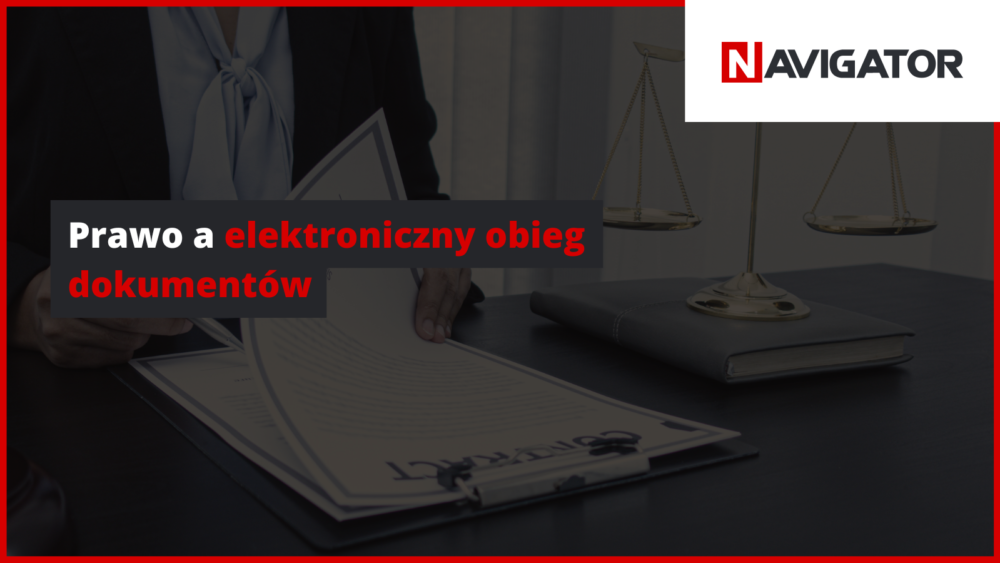 Prawo a elektroniczny obieg dokumentów NAVIGATOR