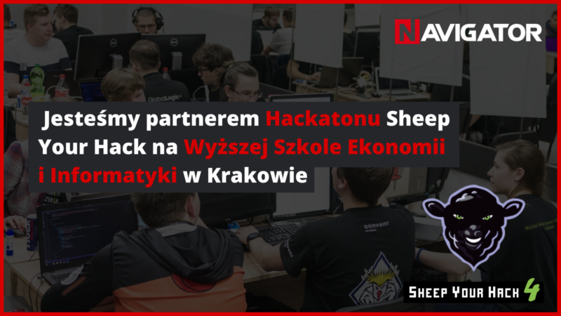 Jesteśmy partnerem Hackatonu Sheep Your Hack na Wyższej Szkole Ekonomii i Informatyki w Krakowie NAVIGATOR